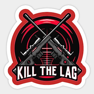 Kill the Lag Sticker